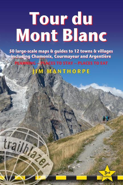 Carte Tour du Mont Blanc Trailblazer Guide J. MANTHORPE