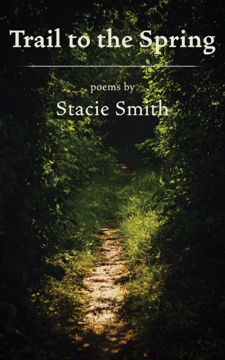 Knjiga Trail to the Spring Stacie Smith