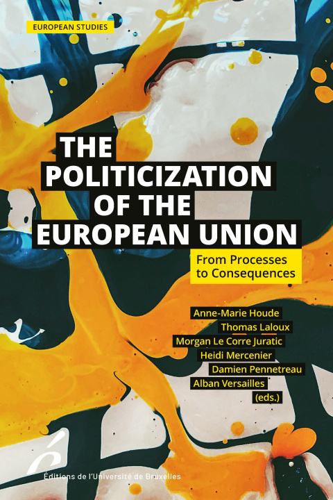 Kniha The Politization of the European Union VERSAILLES