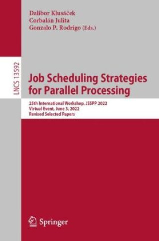Kniha Job Scheduling Strategies for Parallel Processing Dalibor Klusácek