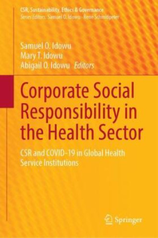 Kniha Corporate Social Responsibility in the Health Sector Samuel O. Idowu