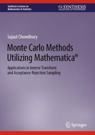 Knjiga Monte Carlo Methods Utilizing Mathematica® Sujaul Chowdhury