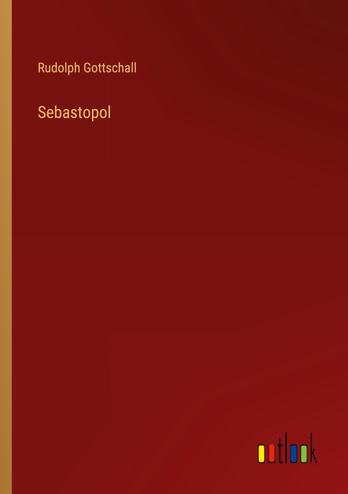 Knjiga Sebastopol Rudolph Gottschall