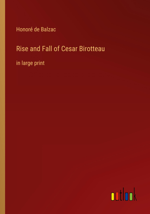 Knjiga Rise and Fall of Cesar Birotteau Honoré de Balzac