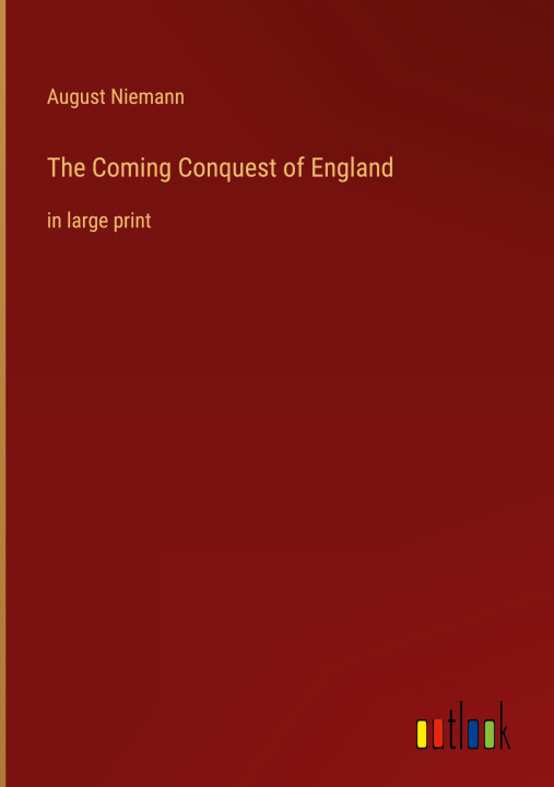 Knjiga The Coming Conquest of England August Niemann