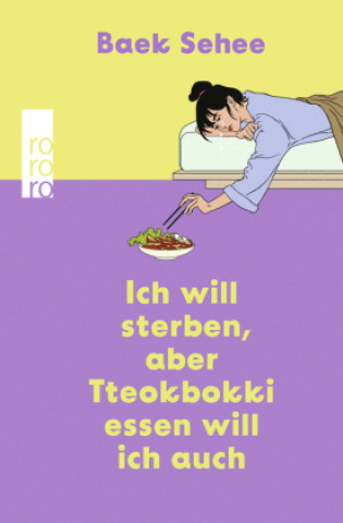 Kniha Ich will sterben, aber Tteokbokki essen will ich auch Baek Sehee