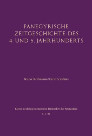 Kniha Panegyrische Zeitgeschichte des 4. und 5. Jahrhunderts Bruno Bleckmann