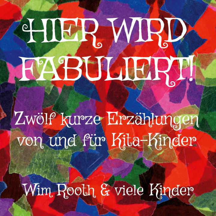 Knjiga Hier wird fabuliert! Wim Rooth