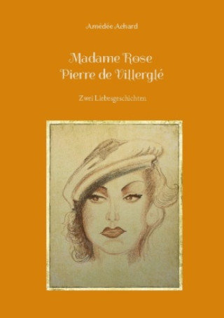 Kniha Madame Rose / Pierre de Villerglé Amédée Achard