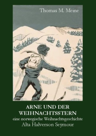 Kniha Arne und der Weihnachtsstern Alta Halverson Seymour