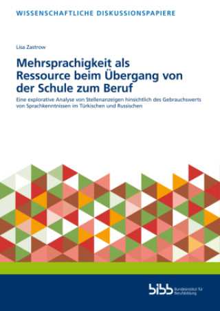 Carte Mehrsprachigkeit als Ressource beim Übergang von der Schule zum Beruf Bundesinstitut für Berufsbildung (BIBB)