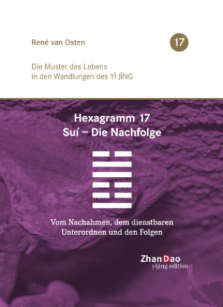 Kniha Hexagramm 17, Suí - Die Nachfolge René van Osten