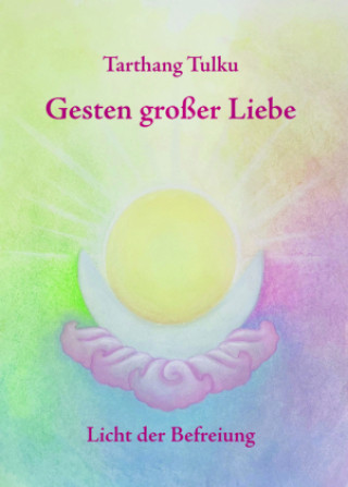 Knjiga Gesten großer Liebe Tarthang Tulku