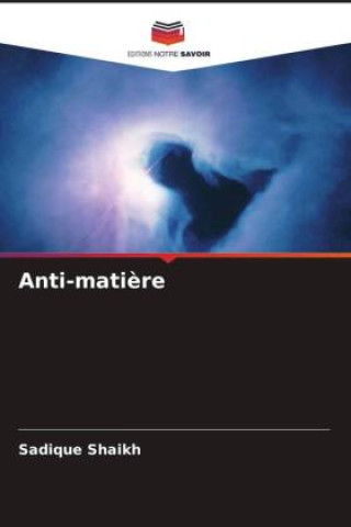 Knjiga Anti-matière Sadique Shaikh