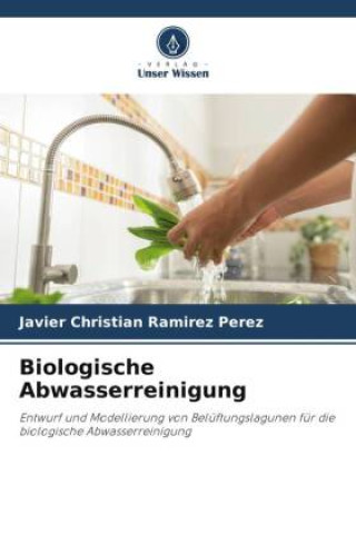 Книга Biologische Abwasserreinigung Javier Christian Ramirez Perez