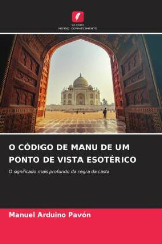 Knjiga O CÓDIGO DE MANU DE UM PONTO DE VISTA ESOTÉRICO Manuel Arduino Pavón
