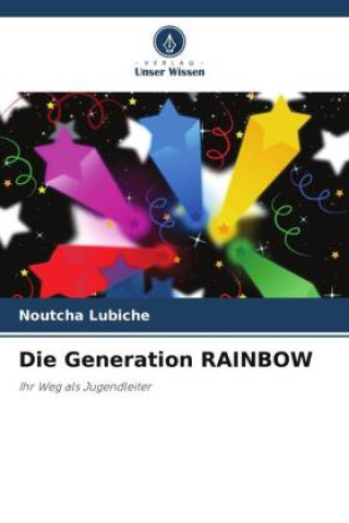 Knjiga Die Generation RAINBOW Noutcha Lubiche