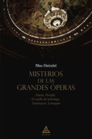 Könyv Misterios de las grandes óperas MAX HEINDEL