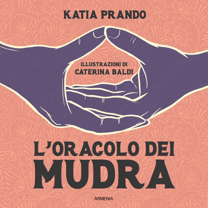 Книга oracolo dei mudra Katia Prando