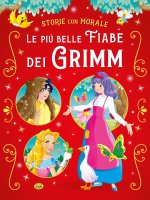 Kniha più belle fiabe di Grimm Jacob Grimm
