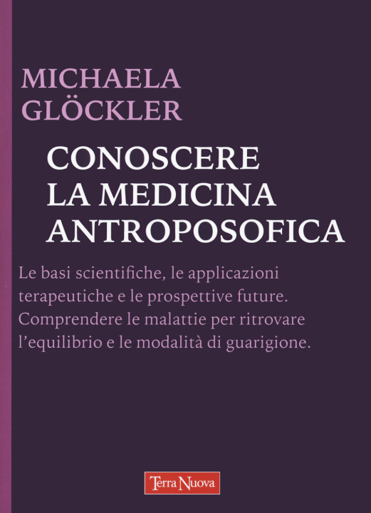 Kniha Conoscere la medicina antroposofica Michaela Glöckler