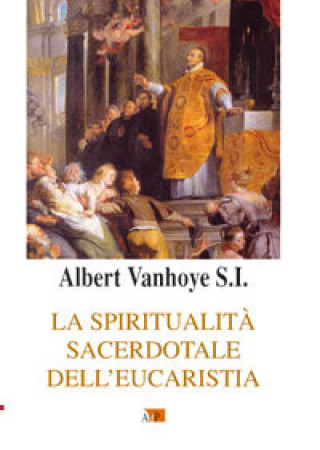Kniha spiritualità sacerdotale dell'eucarestia Albert Vanhoye