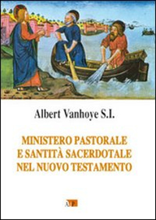 Kniha Ministero pastorale e santità sacerdotale nel Nuovo Testamento Albert Vanhoye
