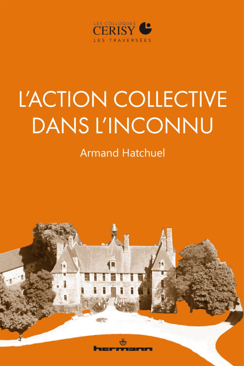 Carte L'action collective dans l'inconnu Armand Hatchuel