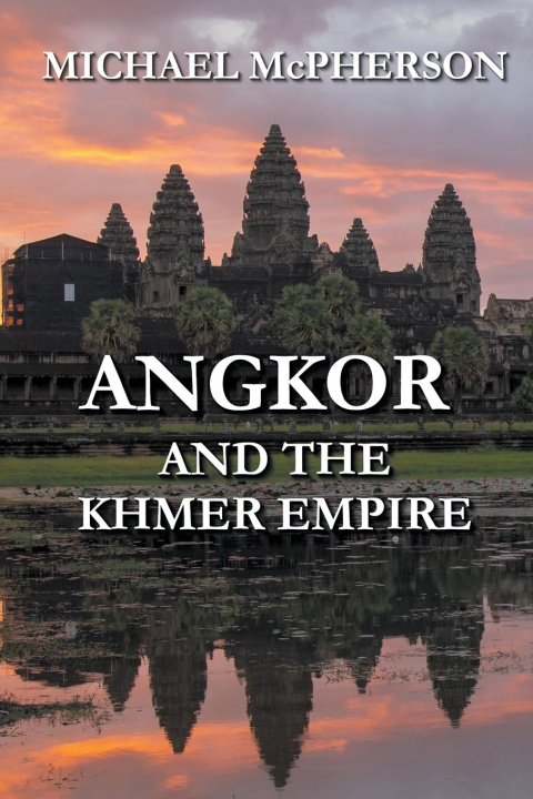 Książka Angkor and the Khmer Empire 