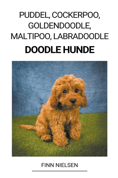 Book Puddel, Cockerpoo, Goldendoodle, Maltipoo, Labradoodle (Doodle Hunde) 