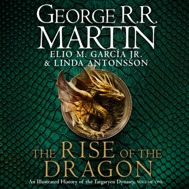 Audiobook Rise of the Dragon: An Illustrated History of the Targaryen Dynasty George R.R. Martin