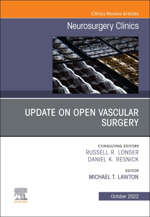 E-kniha Update on Open Vascular Surgery, An Issue of Neurosurgery Clinics of North America, E-Book Michael T. Lawton