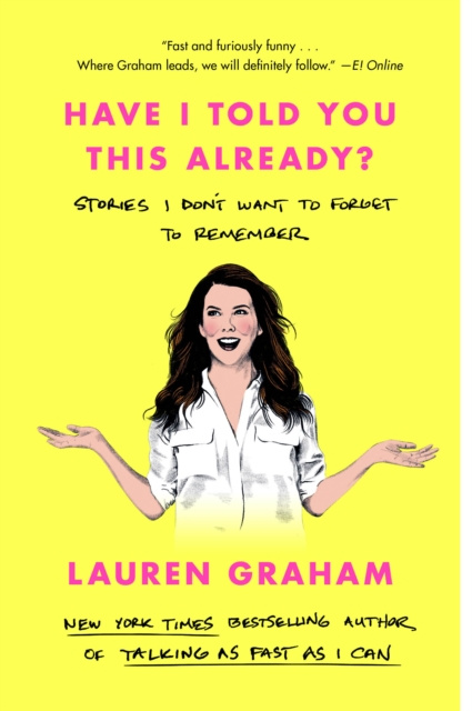 E-kniha Have I Told You This Already? Lauren Graham