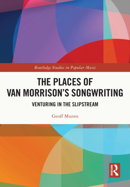 E-Book Places of Van Morrison's Songwriting Geoff Munns