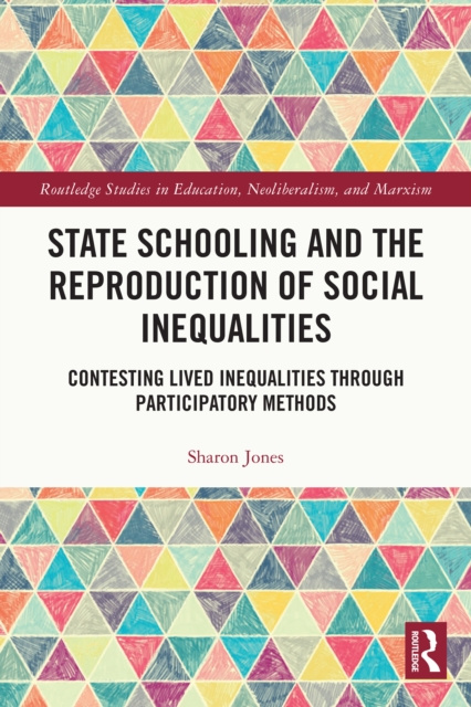 E-kniha State Schooling and the Reproduction of Social Inequalities Sharon Jones