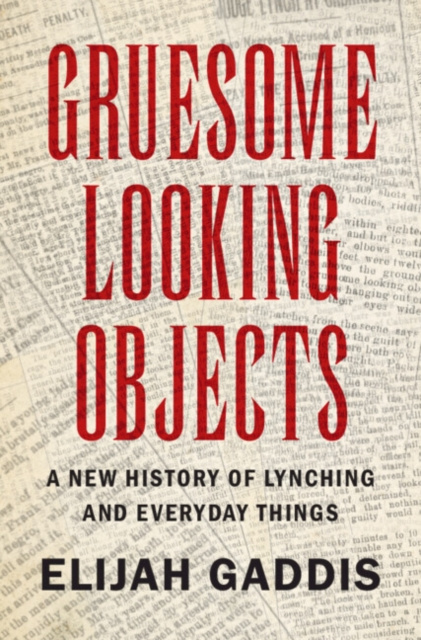 E-knjiga Gruesome Looking Objects Elijah Gaddis