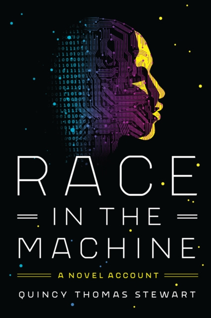 E-book Race in the Machine Quincy Thomas Stewart