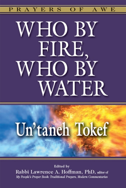 E-knjiga Who By Fire, Who By Water PhD Rabbi Lawrence A. Hoffman