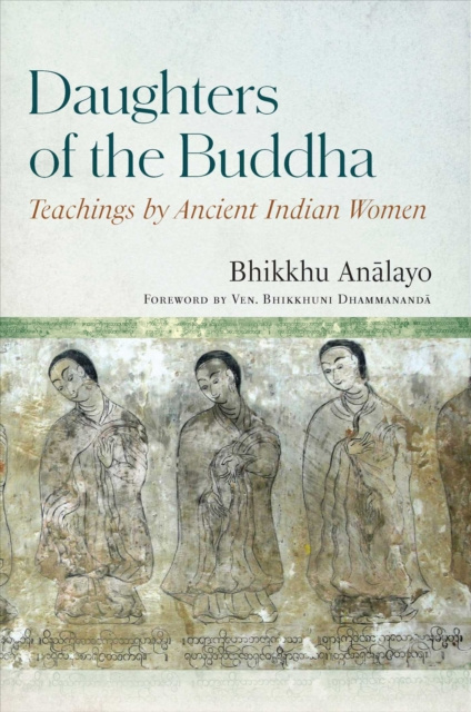 E-kniha Daughters of the Buddha Analayo Bhikkhu
