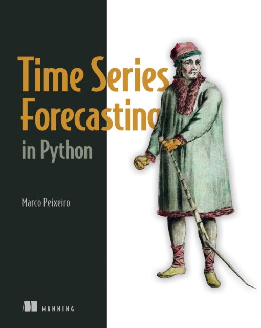 E-knjiga Time Series Forecasting in Python Marco Peixeiro
