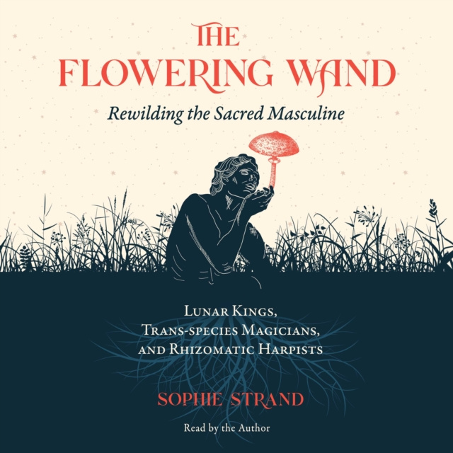 Audiokniha Flowering Wand Sophie Strand