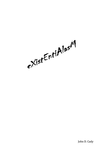 E-knjiga eXistEntiAlasM John D. Cady