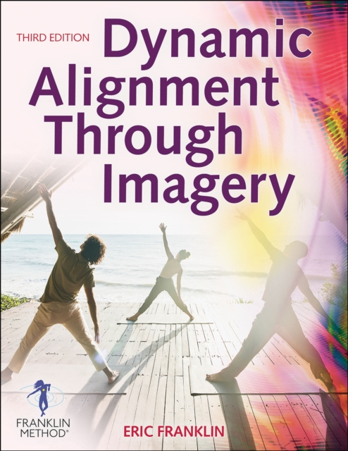 E-kniha Dynamic Alignment Through Imagery Eric Franklin