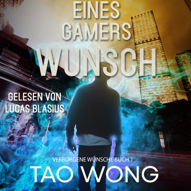 Audiokniha Eines Gamers Wunsch Wong Tao Wong