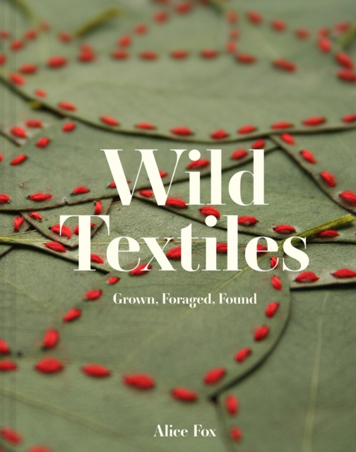 E-book Wild Textiles Alice Fox