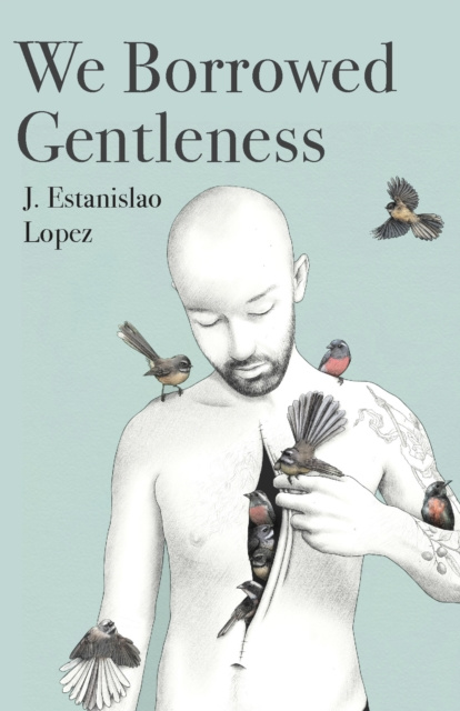 E-knjiga We Borrowed Gentleness J. Estanislao Lopez