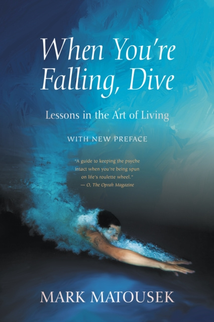 E-book When You're Falling, Dive Mark Matousek