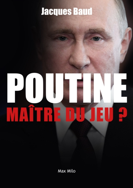 E-kniha Poutine : Maitre du jeu ? Jacques Baud