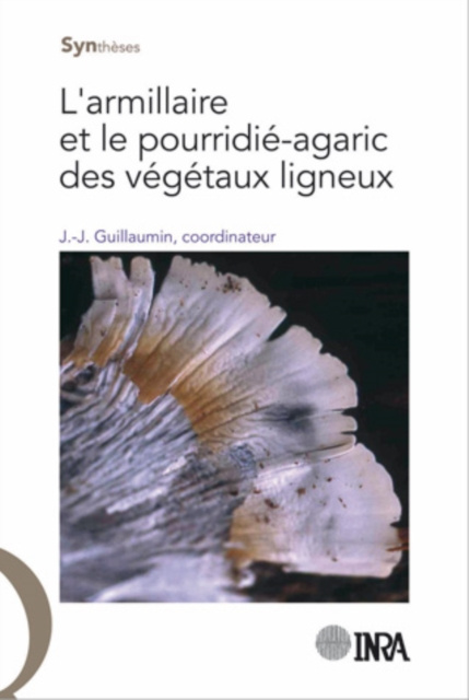 E-kniha L'armillaire et le pourridie-agaric des vegetaux ligneux Jean-Jacques Guillaumin