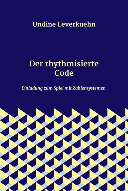 E-könyv Der rhythmisierte Code Undine Leverkuehn